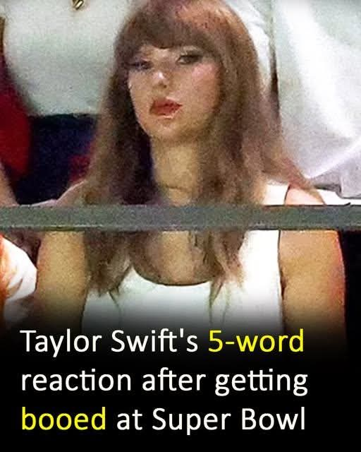 Lip reader reveals Taylor Swift’s five-word reaction after getting booed